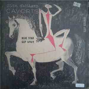 Slim Gaillard - Slim Gaillard Cavorts