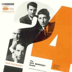 The Dick Morrissey Quartet - Have You Heard?