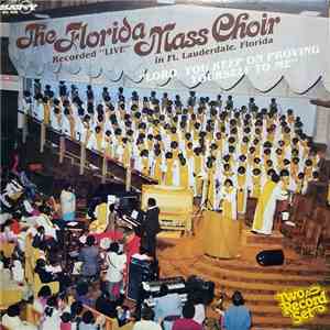 The Florida Mass Choir - Lord, You Keep On Proving Yourself To Me