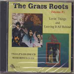 The Grass Roots - Volume #1 Lovin' Things And Leaving It All Behind
