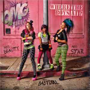 The OMG Girlz - Where The Boys At?