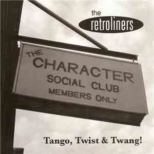 The Retroliners - The Retroliners At The Character Social Club