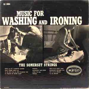 The Somerset Strings - Music For Washing And Ironing