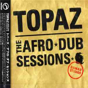 Topaz  - The Afro-Dub Sessions