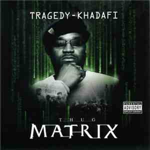 Tragedy Khadafi - Thug Matrix
