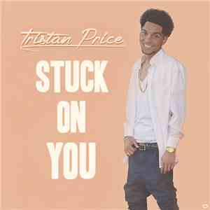 Tristan Price - Stuck On You