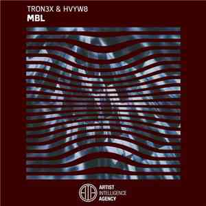 Tron3x & HVYW8 - MBL