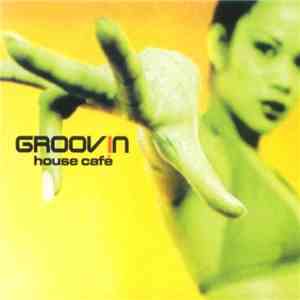 Various - Groovin - House Café