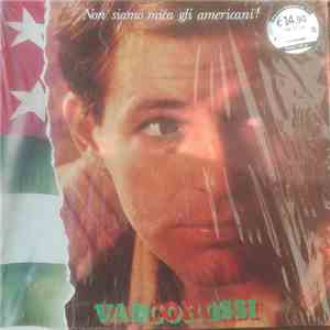 Vasco Rossi - Non Siamo Mica Gli Americani!