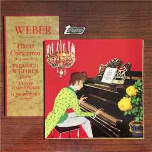 Weber, Friedrich Wührer , Piano - Wiener Symphoniker, H. Swarowsky, Conductor - Piano Concertos Nº 1 And Nº 2