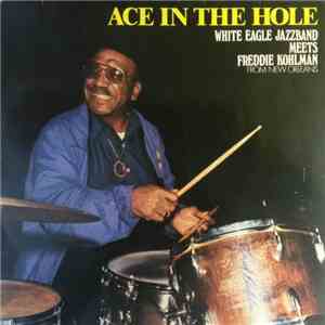 White Eagle Jazzband Meets Freddie Kohlman - Ace In The Hole