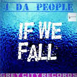 4 Da People - If We Fall