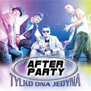 After Party - Tylko Ona Jedyna
