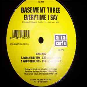 Basement Three - Everytime I Say