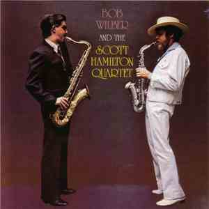 Bob Wilber And The Scott Hamilton Quartet - Bob Wilber And The Scott Hamilton Quartet