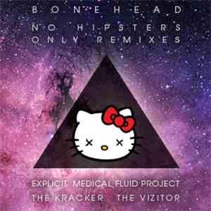 Bonehead - No Hipsters Only Remixes