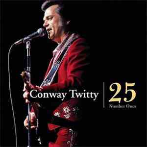 Conway Twitty - 25 Number Ones