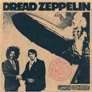 Dread Zeppelin - Immigrant Song / Hey, Hey, What Can I Do