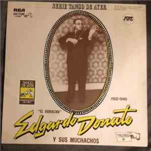 Edgardo Donato Y Sus Muchachos - El Huracan (1932-1940)