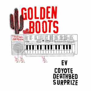 Golden Boots - Coyote Deathbed Surprise/EV/ Telelog Freedom LP/ CS