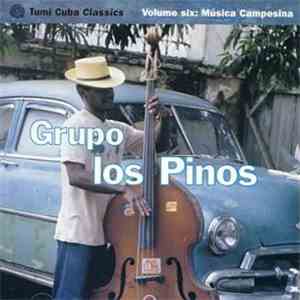 Grupo Los Pinos - Tumi Cuba Classics Volume Six: Música Campesina