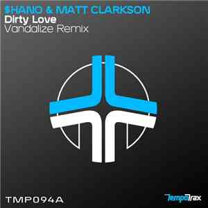 $hano & Matt Clarkson - Dirty Love (Vandalize Remix)
