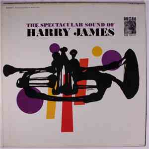 Harry James  - The Spectacular Sound Of Harry James