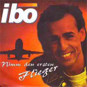 Ibo  - Nimm Den Ersten Flieger