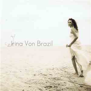 Irina Von Brazil - Irina Von Brazil