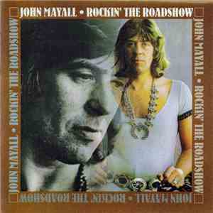 John Mayall - Rockin' The Roadshow