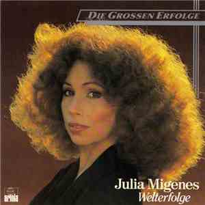 Julia Migenes - Welterfolge