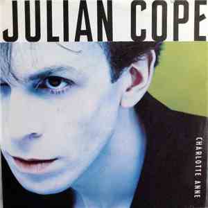 Julian Cope - Charlotte Anne