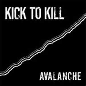 Kick To Kill - Avalanche