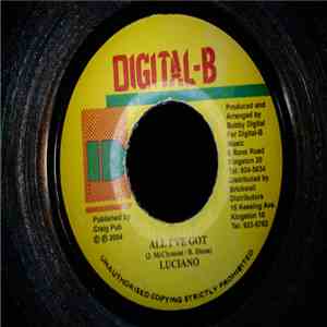 Luciano  / Jamelody - All I've Got / Be Prepaired