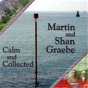 Martin & Shan Graebe - Calm And Collected