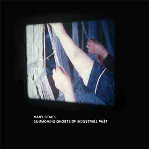 Mary Stark  - Summoning Ghosts of Industries Past