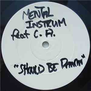 Mental Instrum - Should Be Dancin'
