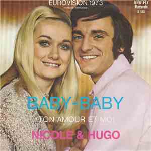 Nicole & Hugo - Baby-Baby / Ton Amour Et Moi