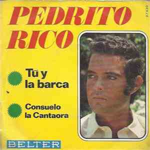 Pedrito Rico - Tu Y La Barca / Consuelo La Cantaora