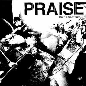 Praise  - Lights Went Out