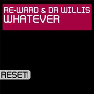 Re-Ward & Dr Willis - Whatever