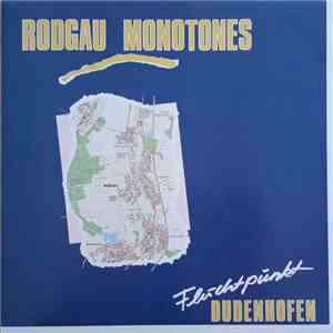 Rodgau Monotones - Fluchtpunkt Dudenhofen