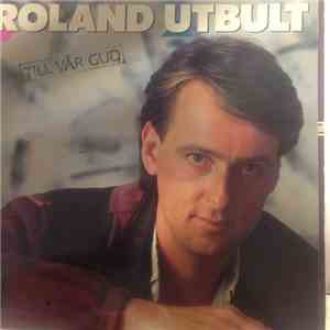 Roland Utbult - Till Vår Gud