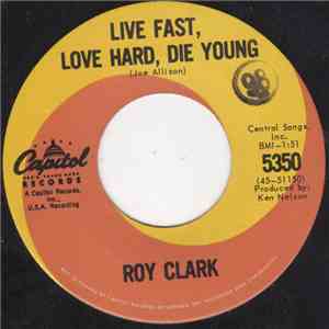 Roy Clark - Live Fast, Love Hard, Die Young