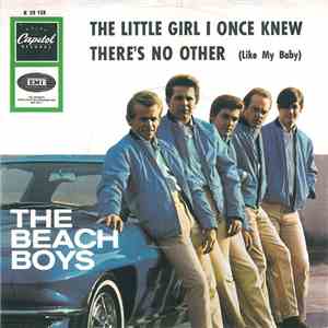 The Beach Boys - The Little Girl I Once Knew / There's No Other (Like My Baby)