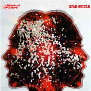 The Chemical Brothers - Star Guitar