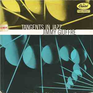 The Jimmy Guiffre Four - Tangents In Jazz