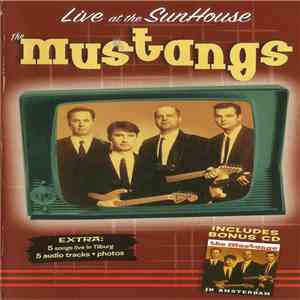 The Mustangs  - Live At The SunHouse