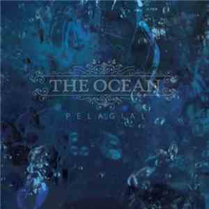 The Ocean  - Pelagial