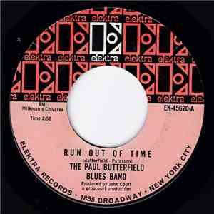 The Paul Butterfield Blues Band - Run Out Of Time